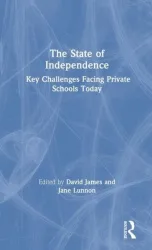 The State of Independence: Key Challenges Facing Private Sch