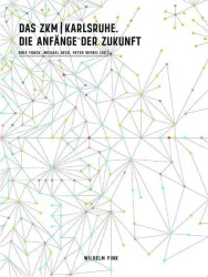 Das ZKM Karlsruhe