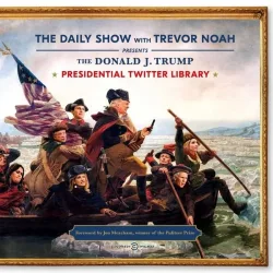 Noah, T: Daily Show Presidential Twitter Library