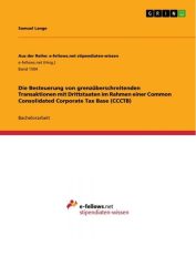 Die Besteuerung von grenzüberschreitenden Transaktionen mit Drittstaaten im Rahmen einer Common Consolidated Corporate Tax Base (CCCTB)