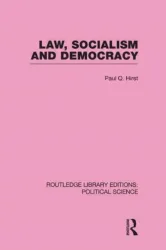 Paul,Q,: Law, Socialism and Democracy (Routledge Library Edi