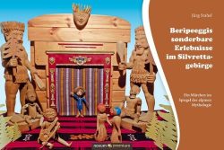 Beripeeggis sonderbare Erlebnisse im Silvrettagebirge