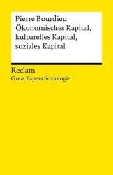 Ökonomisches Kapital, kulturelles Kapital, soziales Kapital