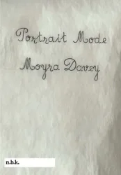 N.b.k. Ausstellungen Bd. 30: Moyra Davey. Portrait Mode.