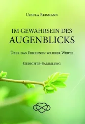 Im Gewahrsein des Augenblicks