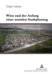 Wien und der Anfang einer sozialen Stadtplanung