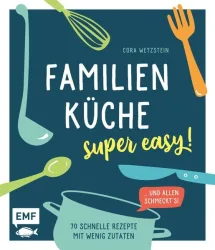 EMF Edition Michael Fischer - Familienküche - super easy!, Multicolor