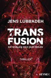 Transfusion - Sie wollen dich nur heilen