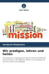 Wir predigen, lehren und heilen