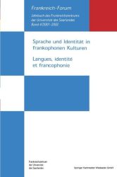 Sprache und Identität in frankophonen Kulturen. Langues, identite et francophonie