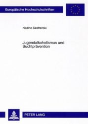 Jugendalkoholismus und Suchtprävention