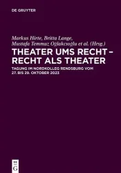 Theater ums Recht ? Recht als Theater
