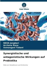 Synergistische und antagonistische Wirkungen auf Probiotika