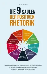 Die 9 Säulen der positiven Rhetorik
