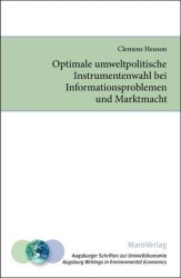 Optimale umweltpolitische Instrumentenwahl bei Informationsproblemen und Marktmacht