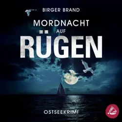 Mordnacht auf Rügen: Küstenkrimi (Lydia Westphal 9)