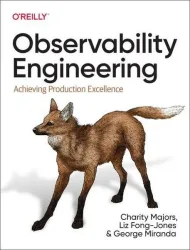 Majors, C: Observability Engineering