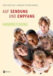 Auf Sendung und Empfang - Firmkurs, Handreichung