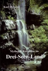 Mythen & Kultplätze im Drei-Seen-Land