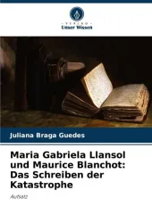 Maria Gabriela Llansol und Maurice Blanchot: Das Schreiben der Katastrophe