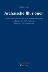 Archaische Illusionen