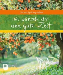 Ich wünsch dir eine gute Zeit