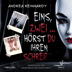 Eins, Zwei ... hörst du ihren Schrei?