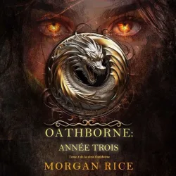 Oathborne : Année trois (Tome 3 de la série Oathborne)