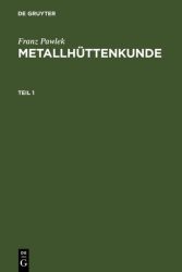 Metallhüttenkunde, 2 Teile
