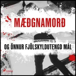 Mæðgnamorð og önnur fjölskyldutengd mál