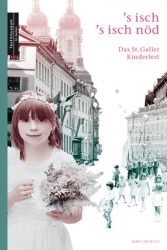 S'isch - S'isch nöd. Das St. Galler Kinderfest
