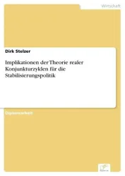 Implikationen der Theorie realer Konjunkturzyklen für die Stabilisierungspolitik