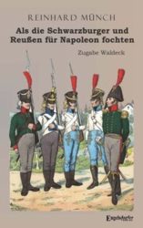 Als die Schwarzburger und Reußen für Napoleon fochten