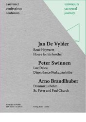 Jan De Vylder. Rene Heyvaert House for his brother / Peter Swinnen. Luc Deleu. De pendance Furkapasshohe / Arno Brandlhu