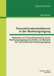 Transaktionskostentheorie in der Rechnungslegung