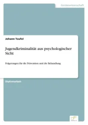 Jugendkriminalität aus psychologischer Sicht