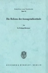 Die Reform der Aussagetatbestände.