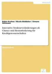 Innovative Strukturveränderungen als Chance und Herausforderung für Kreditgenossenschaften