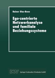 Ego-zentrierte Netzwerkanalyse und familiale Beziehungssysteme