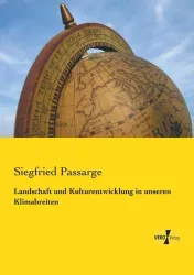 Landschaft und Kulturentwicklung in unseren Klimabreiten