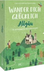 Wander dich glücklich ? Allgäu