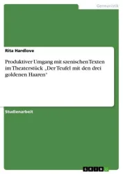 Produktiver Umgang mit szenischen Texten im Theaterstück 