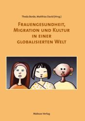 Frauengesundheit, Migration und Kultur in einer globalisierten Welt