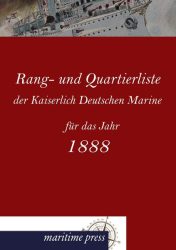 Rang- und Quartierliste der Kaiserlich Deutschen Marine für das Jahr 1888