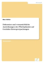Diskussion und voraussichtliche Auswirkungen des Pflichtpfandes auf Getränke-Einwegverpackungen