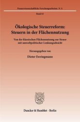 Ökologische Steuerreform: Steuern in der Flächennutzung.