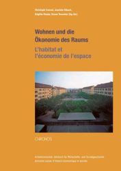 Wohnen und die Ökonomie des Raums / L'habitat et l'économie de l'espace