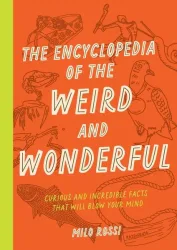 Encyclopedia of the Weird and Wonderful