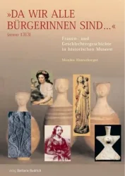 ?Da wir alle Bürgerinnen sind?? (anno 1313)