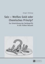 Salz - Weißes Gold oder Chemisches Prinzip?